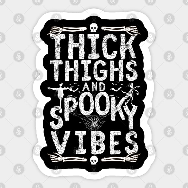 Thick Thighs Spooky Vibes Sticker by Myartstor 